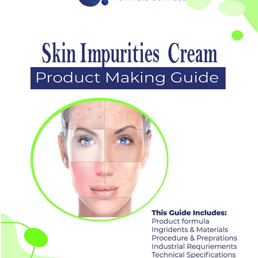 Skin Impurities Cream FormulaSkin Impurities Cream Formulation At 1