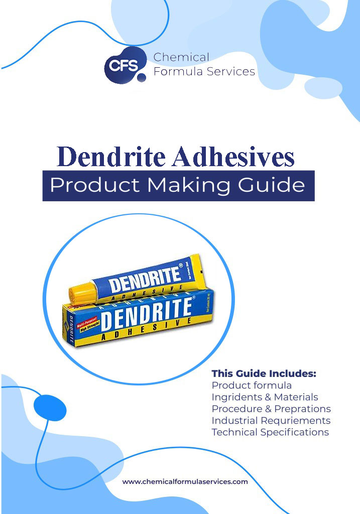 Dendrite Adhesives Formula